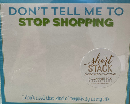 Short Stack Don't Tell me to Stop Shopping NotePad